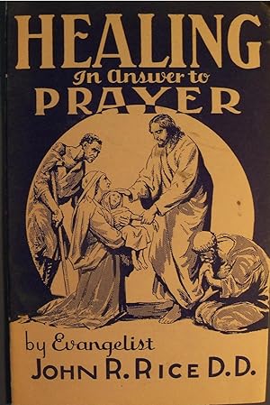 Imagen del vendedor de HEALING IN ANSWER TO PRAYER a la venta por Wilson Book Research