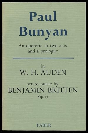 Immagine del venditore per Paul Bunyan: An operetta in two acts and a prologue, set to music by Benjamin Britten venduto da Between the Covers-Rare Books, Inc. ABAA