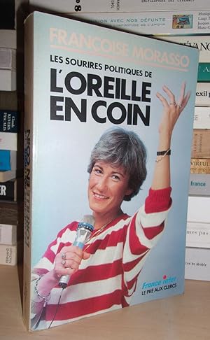 Seller image for LES SOURIRES POLITIQUES DE L'OREILLE EN COIN for sale by Planet's books