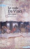 Seller image for LE CODE DA VINCI DECRYPTE for sale by secretdulivre