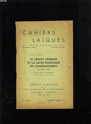 Seller image for CAHIERS LAIQUES N47-48 - LE CERCLE PARISIEN ET LA LIGUE FRANCAISE DE L'ENSEIGNEMENT DE 1866 0 1958. for sale by Le-Livre