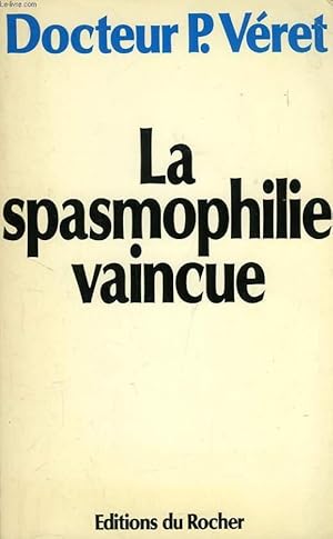 Seller image for LA SPASMOPHILIE VAINCUE PAR LA MEDECINE ENERGETIQUE for sale by Le-Livre