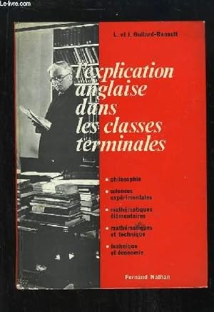 Bild des Verkufers fr L'explication anglaise dans les classes terminales. zum Verkauf von Le-Livre