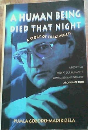 Seller image for A Human Being Died That Night; A Story Of Forgiveness for sale by Chapter 1