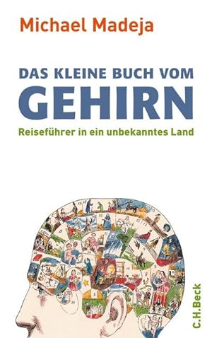Bild des Verkufers fr Das kleine Buch vom Gehirn : Reisefhrer in ein unbekanntes Land zum Verkauf von AHA-BUCH GmbH
