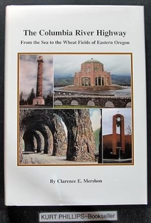 The Columbia River Highway From the Sea to the Wheat Fields of Eastern Oregon (Signed Copy)