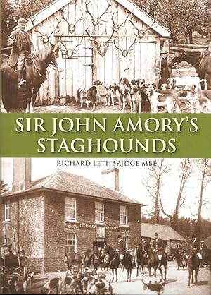 Seller image for SIR JOHN AMORY'S STAGHOUNDS. By Richard Lethbridge. for sale by Coch-y-Bonddu Books Ltd