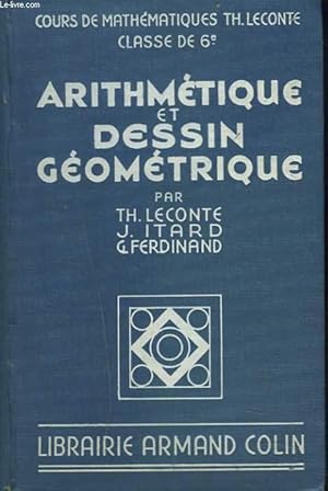 Seller image for ARITHMETIQUE ET DESSIN GEOMETRIQUE. CLASSE DE 6e. for sale by Le-Livre