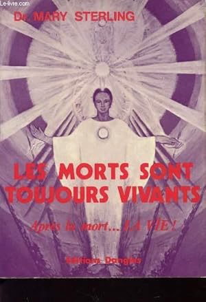 Imagen del vendedor de LES MORTS SONT TOUJOURS VIVANTS - APRES LA MORT . a la venta por Le-Livre