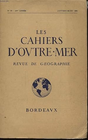 Bild des Verkufers fr LES CAHIERS D OUTRE MER N69 : LA REVOLUTION DU PETROLE DANS UN PAYS INSUFFISAMMENT DEVELOPPE LA LIBYE - L ELEVAGE DANS LA REGION DE MARADI REPUBLIQUE DU NIGER - LA DEMOGRAPHIE DE L AFRIQUE zum Verkauf von Le-Livre