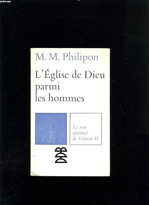 Seller image for L'EGLISE DE DIEU PARMI LES HOMMES - LE SENS SPIRITUEL DE VATICAN II for sale by Le-Livre