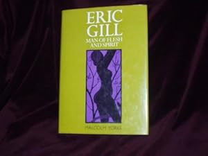 Seller image for Eric Gill: Man of Flesh and Spirit; for sale by Wheen O' Books