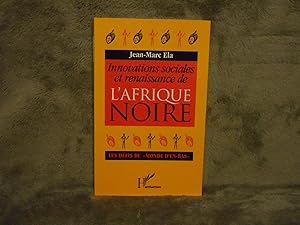 Image du vendeur pour Innovations Sociales Et Renaissance De L'Afrique Noire: Les Defis Du Monde D'en-Bas mis en vente par La Bouquinerie  Dd