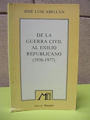 Imagen del vendedor de DE LA GUERRA CIVIL AL EXILIO REPUBLICANO (1936 - 1977) a la venta por LLIBRES del SENDERI