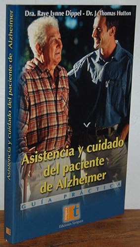 Seller image for ASISTENCIA Y CUIDADO DEL PACIENTE DE ALZHEIMER. Gua prctica for sale by EL RINCN ESCRITO