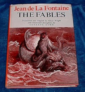 Image du vendeur pour JEAN DE LA FONTAINE THE FABLES A Selection Rendered into the English Language by Elizur Wright and adorned throughout with Illustrations & Decorations after Gustave Dor mis en vente par Abbey Antiquarian Books