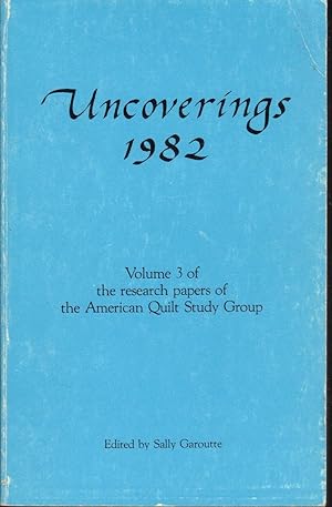 Uncoverings 1982: Volume 3 of the Research Papers of the American Quilt Study Group