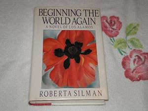 Imagen del vendedor de Beginning the World Again: A Novel of Los Anamos a la venta por SkylarkerBooks
