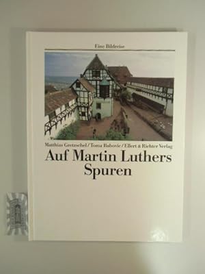 Bild des Verkufers fr Auf den Spuren von Martin Luther. zum Verkauf von Druckwaren Antiquariat