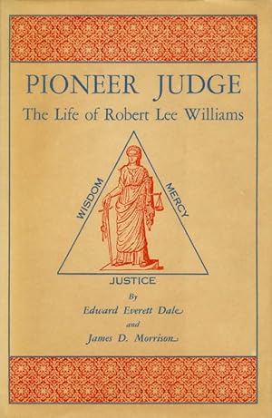 Pioneer Judge: The Life of Robert Lee Williams