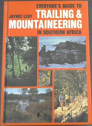 Seller image for Everyone's Guide to Trailing &amp; Mountaineering in Southern Africa for sale by Chapter 1