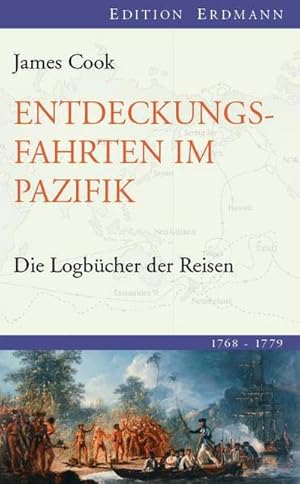 Bild des Verkufers fr Entdeckungsfahrten im Pazifik : Die Logbcher der Reisen (1768-1779) zum Verkauf von AHA-BUCH GmbH