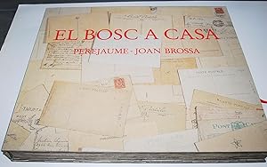 El Bosc a Casa. Poemes De Joan Brossa I Collages De Postals, Aiguaforts, Litografies I Fotografie...