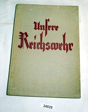 Image du vendeur pour Unsere Reichswehr - Das Buch von Heer und Flotte mis en vente par Versandhandel fr Sammler