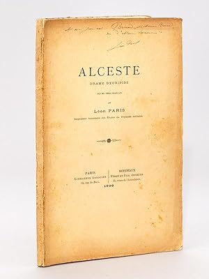 Alceste. Drame Euripide mis en vers français par Léon Paris.