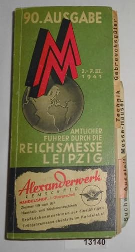 Amtlicher Führer durch die Reichsmesse Leipzig Frühjahr 2.-7. III. 1941 (90. Ausgabe)