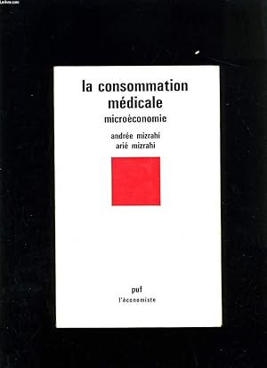 Image du vendeur pour LA CONSOMMATION MEDICALE mis en vente par Le-Livre