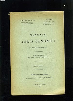 Image du vendeur pour MANUALE JURIS CANONICI AD USUM SEMINARIORUM - TOMUS PRIMUS : INTRODUCTIO mis en vente par Le-Livre
