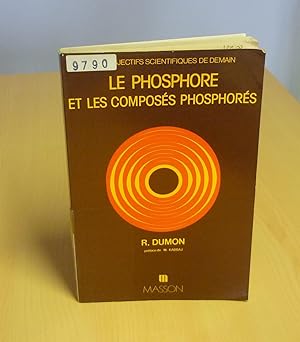 Le phosphore et les composés phosphorés, propriétés - utilisations, Masson, 1980.