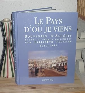 Le pays d'où je viens - Souvenirs d'Algérie - 1910 1962, Paris, Calmann-Lévy, 1999.