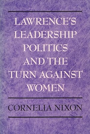 Bild des Verkufers fr Lawrence's Leadership Politics And The Turn Against Women zum Verkauf von Kenneth A. Himber