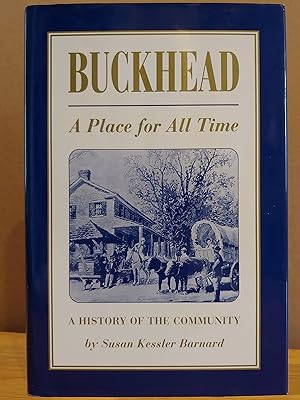 Imagen del vendedor de Buckhead: A Place for all Time, A History of the Community a la venta por H.S. Bailey