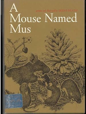 Seller image for A MOUSE NAMED MUS for sale by Windy Hill Books