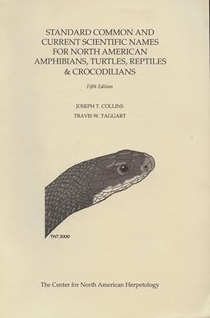 Bild des Verkufers fr Standard Common and Current Scientific Names for North American Amphibians, Turtles, Reptiles and Crocodilians zum Verkauf von Frank's Duplicate Books