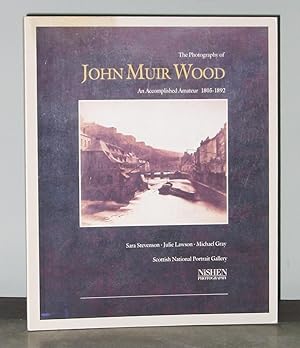 The Photographs of John Muir Wood: An Accomplished Amateur 1805-1892