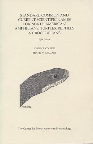 Bild des Verkufers fr Standard Common and Current Scientific Names for North American Amphibians, Turtles, Reptiles and Crocodilians zum Verkauf von Frank's Duplicate Books