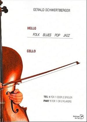 Bild des Verkufers fr Hello Cello!, fr 1 oder 2 Spieler. Tl.1 : Folk, Blues, Pop, Jazz. Leicht zum Verkauf von AHA-BUCH GmbH