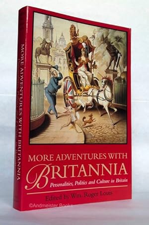 Bild des Verkufers fr More Adventures with Britannia: Personalities, Politics and Culture in Britain zum Verkauf von Andmeister Books