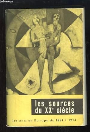 Bild des Verkufers fr Les Sources du XXe sicle. Les Arts en Europe de 1884  1914 zum Verkauf von Le-Livre