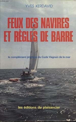 Bild des Verkufers fr FEUX DES NAVIRES ET REGLES DE BARRE LE COMPLEMENT PRATIQUE DU CODE VAGNON DE LA MER zum Verkauf von Le-Livre