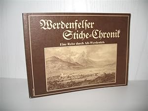 Werdenfelser Stiche-Chronik: Eine Reise durch Alt-Werdenfels, alten Reisebeschreibungen folgend. ...