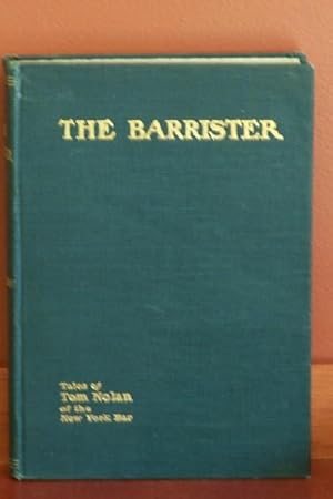 Imagen del vendedor de The Barrister, Being Anecdotes of the Late Tom Nolan of the New York Bar a la venta por GLENN DAVID BOOKS