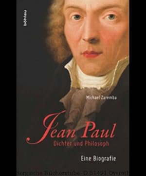 Bild des Verkufers fr Jean Paul. Dichter und Philosoph. Eine Biografie. zum Verkauf von Antiquariat Bergische Bcherstube Mewes