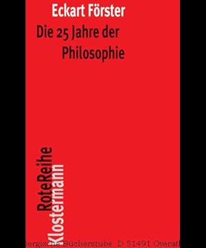 Seller image for Die 25 Jahre der Philosophie. Eine systematische Rekonstruktion. (Rote Reihe). 3., verbesserte Auflage. for sale by Antiquariat Bergische Bcherstube Mewes