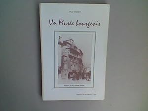 Un Musée bourgeois. Histoire d'une famille tulliste