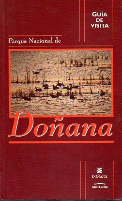 Seller image for PARQUE NACIONAL DE DOANA. GUA DE VISITA. for sale by angeles sancha libros